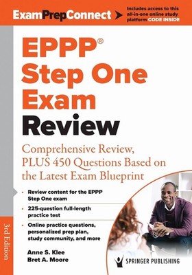 EPPP Step One Exam Review: Comprehensive Review, PLUS 450 Questions Based on the
