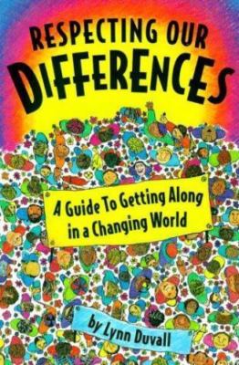 Respecting Our Differences: A Guide to Getting Along in a Changing World - Duval