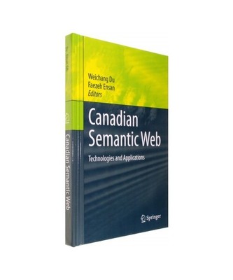 Canadian Semantic Web: Technologies and Applications