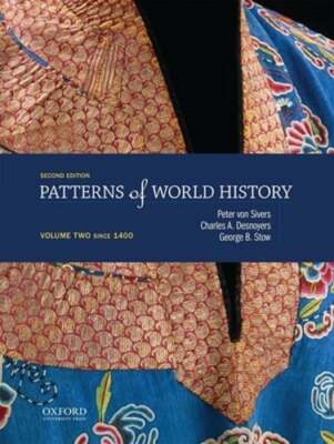 Patterns of World History: Volume Two: Since 1400 by Peter Von Sivers: Used