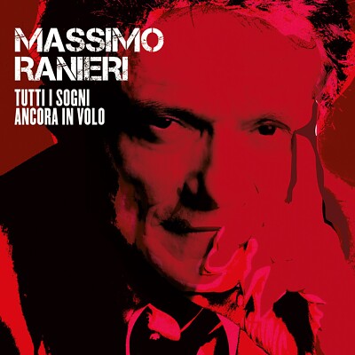 MASSIMO RANIERI -Tutti I Sogni Ancora In Volo - CD NUOVO SIGILLATO 2022