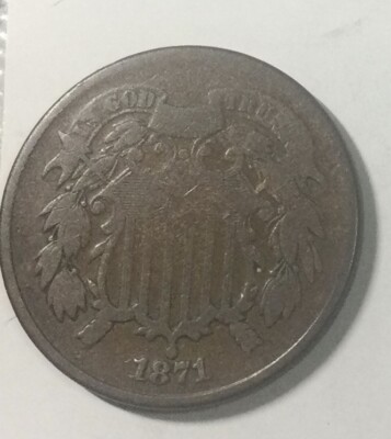 1871 Two Cents Decent Grade Coin Strong Devices Better Date Even Brown #B