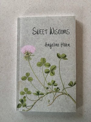 Sweet Wisdoms Angeline Haen 2017 Signed Inscribed Poetry Meditations Shanti Arts