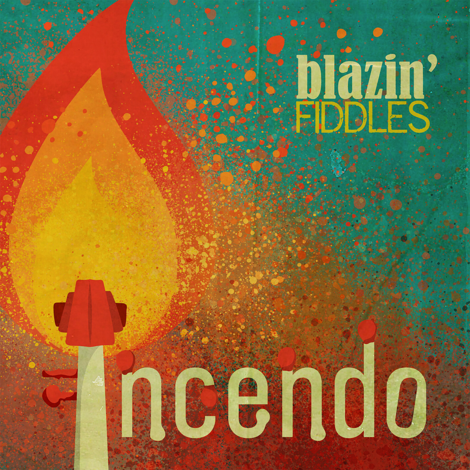 Blazin Fiddles Incendo CD NEW