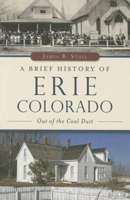 James B. Stull A Brief History of Erie, Colorado (Taschenbuch) (US IMPORT)