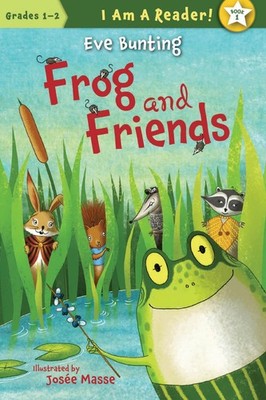 Frog and Friends (I AM A READER!: Frog and Friends, 1) - Bunting, Eve|Masse,...