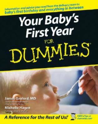 Your Baby's First Year For Dummies - Paperback By Gaylord, James - GOOD