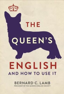 The Queen's English and how to use it by Bernard C. Lamb (Paperback) Great Value