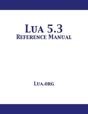 Lua 5.3 Reference Manual,Lua.org