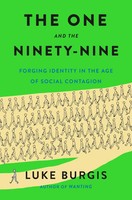 The One And The Ninety-Nine | Forging Identity In The Age Of Social Contagion