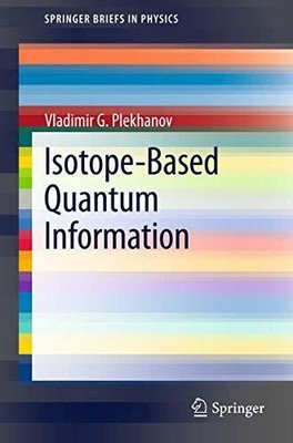 Isotope-Based Quantum Information (SpringerBriefs in Physics) Buch Springer