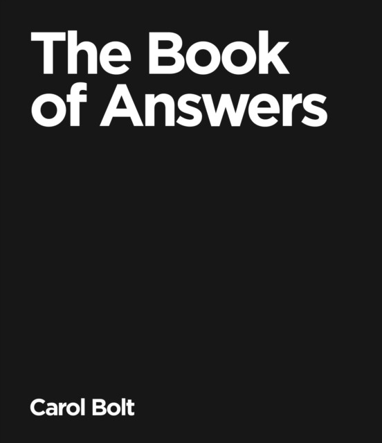 The Book Of Answers by Carol Bolt (Hardback Book)