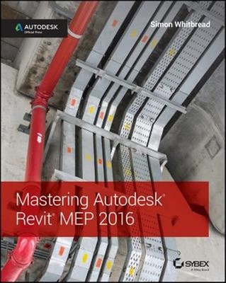 Mastering Autodesk Revit Mep 2016, Paperback by Whitbread, Simon, Like New Us...