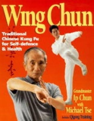 Wing Chun: Traditional Chinese Kung..., Chun, Grandmast