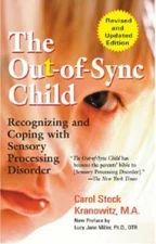 The Out-of-Sync Child: Recognizing and Coping with Sensory Processin - VERY GOOD