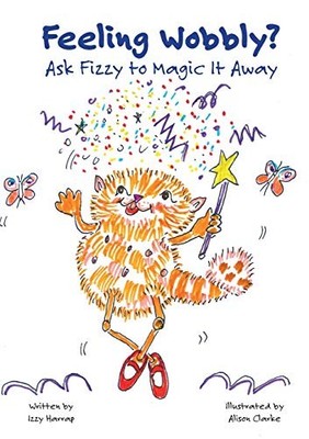 Feeling Wobbly?: Ask Fizzy to Magic It..., Harrap, Izzy