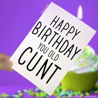 "Lustige Geburtstagskarte \"Happy Birthday You Old C*Nt\", 15X10 Cm, GrußKarte"