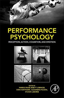 Performance Psychology : Perception, Action, Cognition, & Emotion, Hardcover NEW