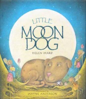 Little Moon Dog - Hardcover By Ward, Helen - GOOD