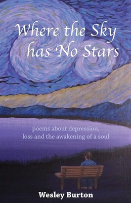 Where the Sky has No Stars Wesley Burton Taschenbuch Kartoniert / Broschiert