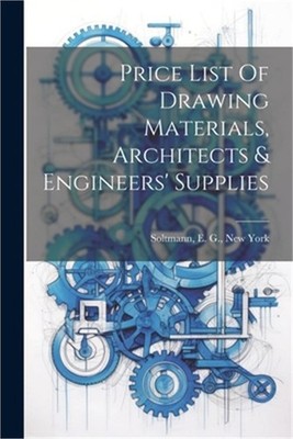 Price List Of Drawing Materials, Architects & Engineers' Supplies (Paperback or