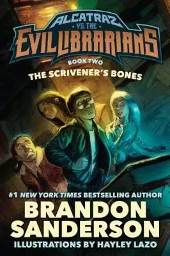 The Scrivener's Bones: Alcatraz vs. the Evil Librarians by Brandon Sanderson