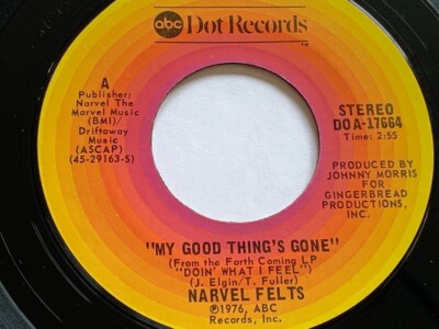 NARVEL FELTS NM My Good Thing's Gone 45 I'm Afraid To Be Alone ABC-Dot  7''