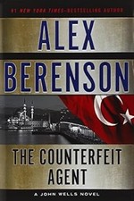 The Counterfeit Agent (John Wells Novels), Berenson, Alex, Used; Very Good Book