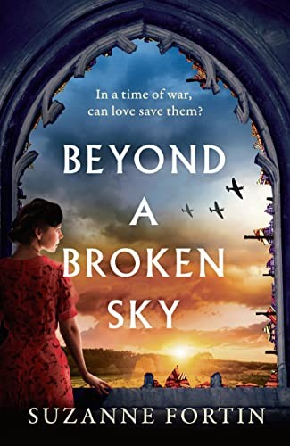 Beyond a Broken Sky: An utterly compelling and gripping... - Fortin, Suzanne