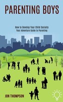 Jon Thompson | Parenting Boys | Taschenbuch | Englisch (2020) | Rob Miles