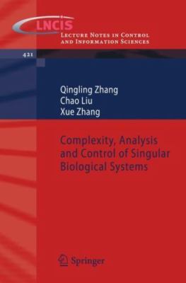 Complexity, Analysis and Control of Singular Biological Systems, Paperback by...