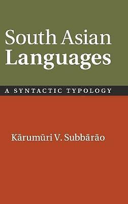 South Asian Languages A Syntactic Typology Subbārāo Hardback 9780521861489