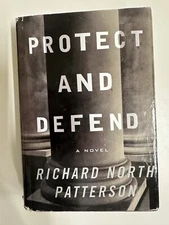 Protect and Defend - Hardcover By Richard North Patterson - GOOD
