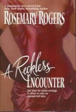 A Reckless Encounter - Hardcover By Rogers, Rosemary - GOOD