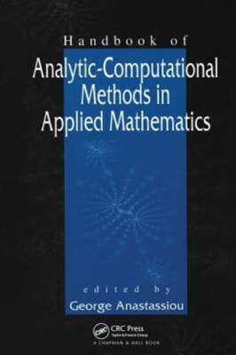 Handbook of Analytic Computational Methods in Applied Mathematics by Anastassiou