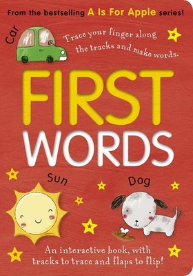 First Words: An interactive book, with tracks to trace and flaps to lift! by Pat