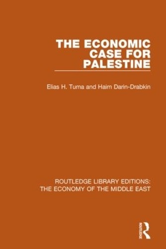 The Economic Case for Palestine (RLE Economy of Middle East) - 9781138815902