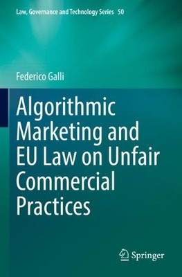 Algorithmic Marketing and EU Law on Unfair Commercial Practices - 9783031136054