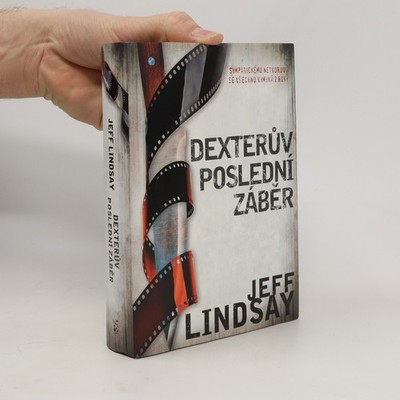 Dexterův poslední záběr  |  Jeff Lindsay