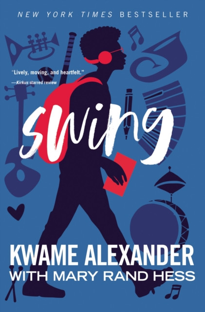 Swing by Kwame Alexander (Paperback Book)