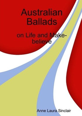Australian Ballads by Anne Laura Sinclair (English) Paperback Book