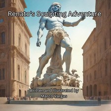 Renato's Sculpting Adventure by Marco Vargas Paperback Book
