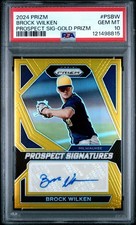 2024 PANINI PRIZM PROSPECT SIGNATURES BROCK WILKEN GOLD PRIZM AUTO #/10 PSA 10