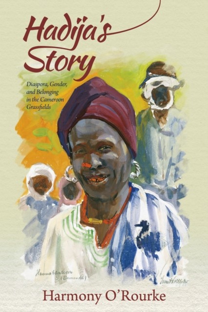 Hadijas Story by Harmony O`rourke PAPERBACK 9780253023834