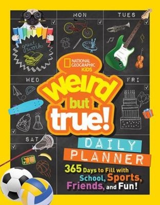 Weird but True! Daily Planner : 365 Days to Fill with School, Spo
