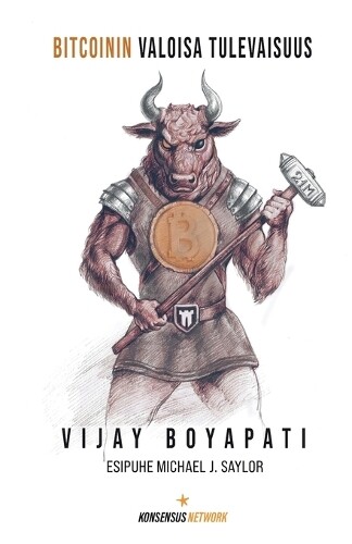 Vijay Boyapati Thomas Brand Miika Leinonen @realkeks Bitcoinin valoi (Tascabile)