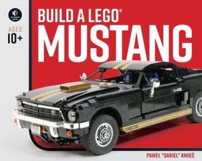 Build a LEGO Mustang by Pawel Sariel Kmiec: Used 9781593279608|