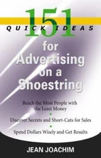 151 Quick Ideas for Advertising on a Shoestring by