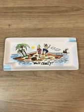 Vintage Ceramic "Well, really!" Ashtray 9" x 4"