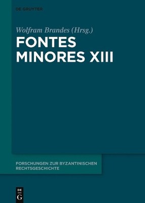 Wolfram Brandes Fontes Minores XIII (Hardback)